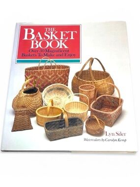The Basket Book Lyn Siler Hardcover 30 Basket Projects Craft Guide